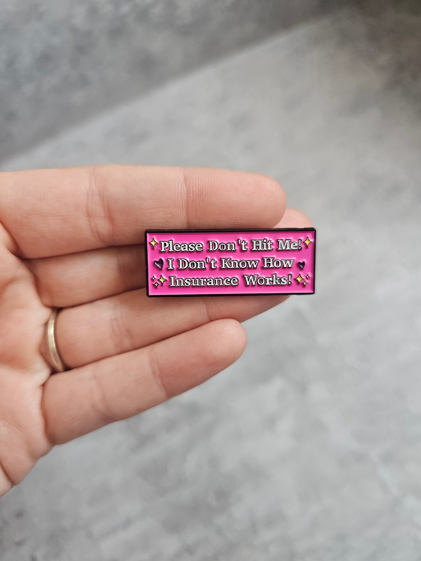 Please dont hit me, I dont know how my insurance works Pin Badge