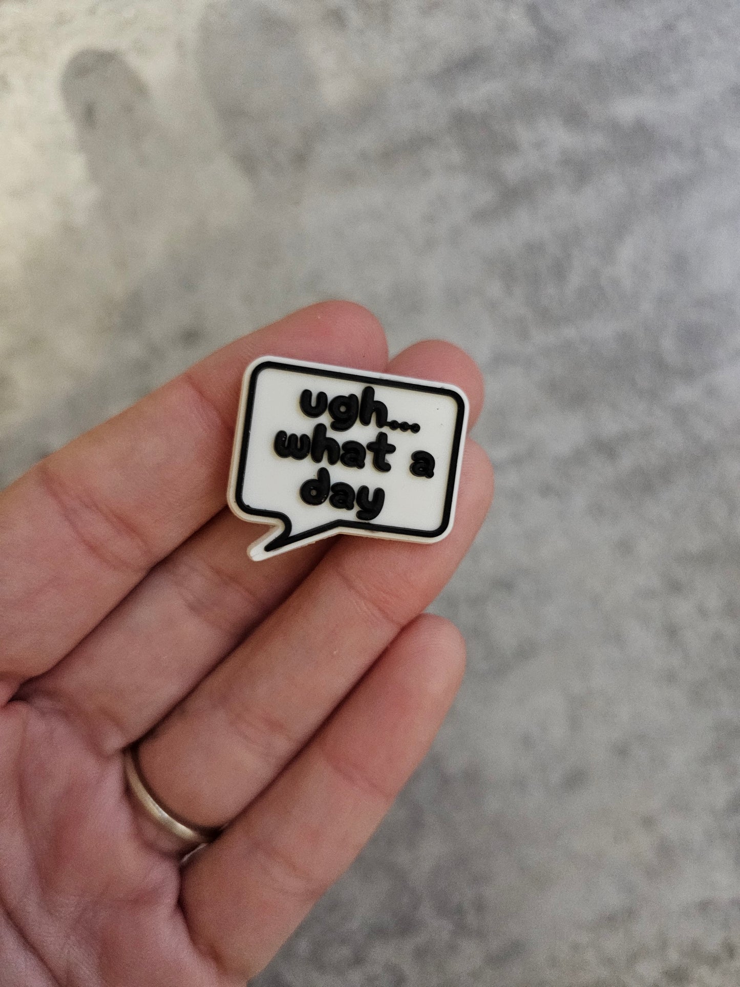 Ugh what a day speech bubble, shoe charm