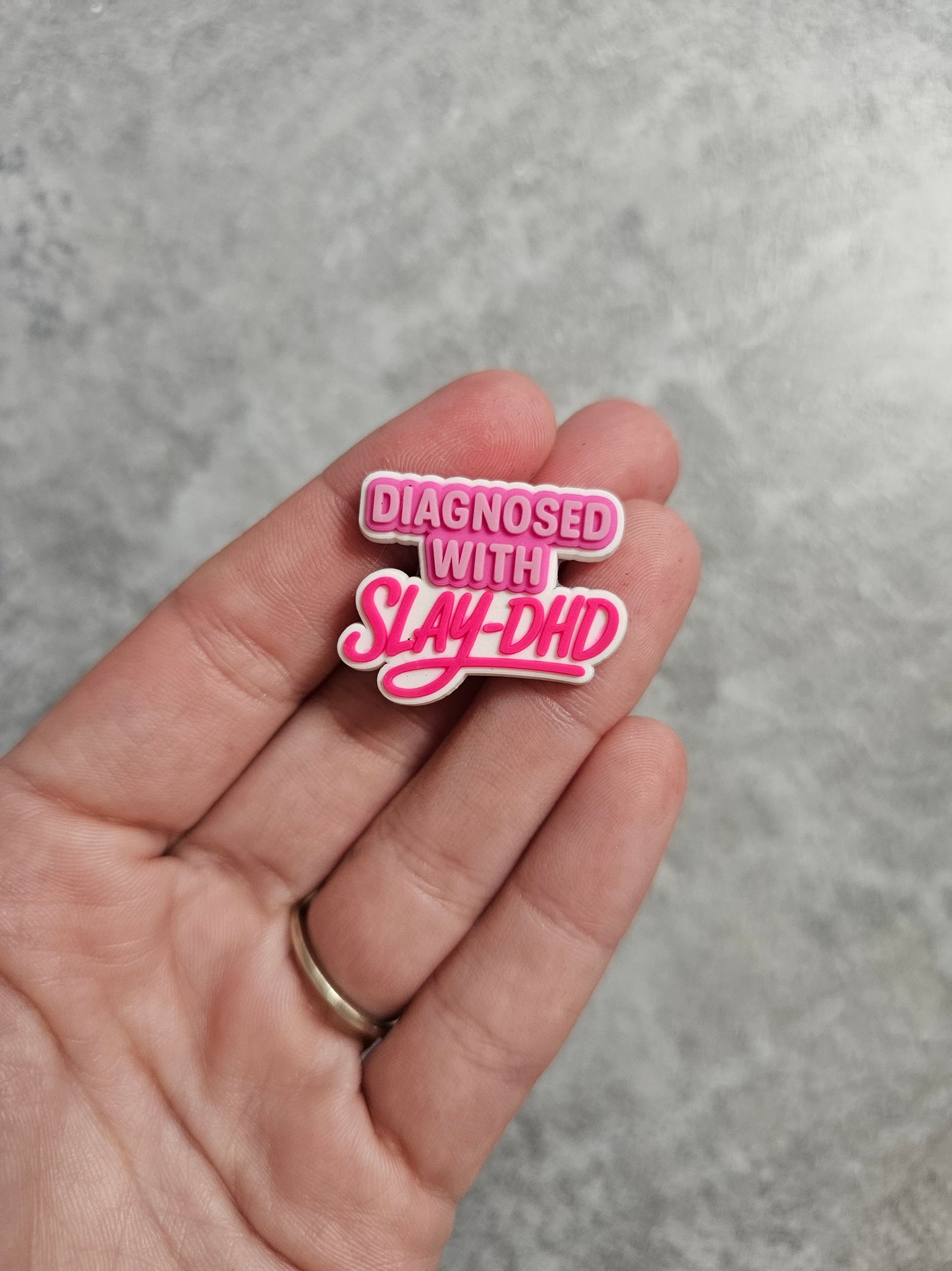 Diagnosed with slaydhd, shoe charm