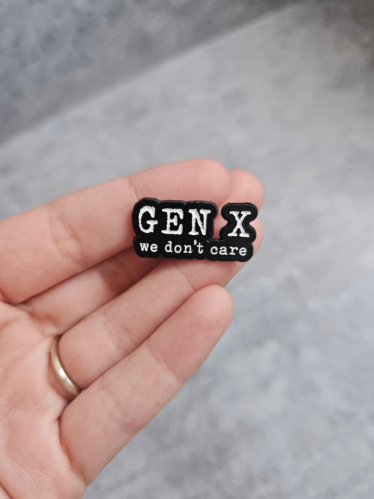 Gen X we dont care Pin Badge