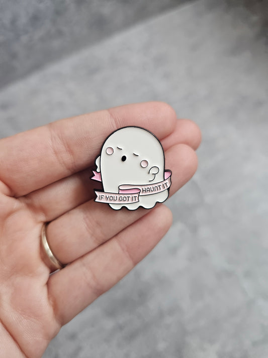 If you got in haunt it Pin Badge