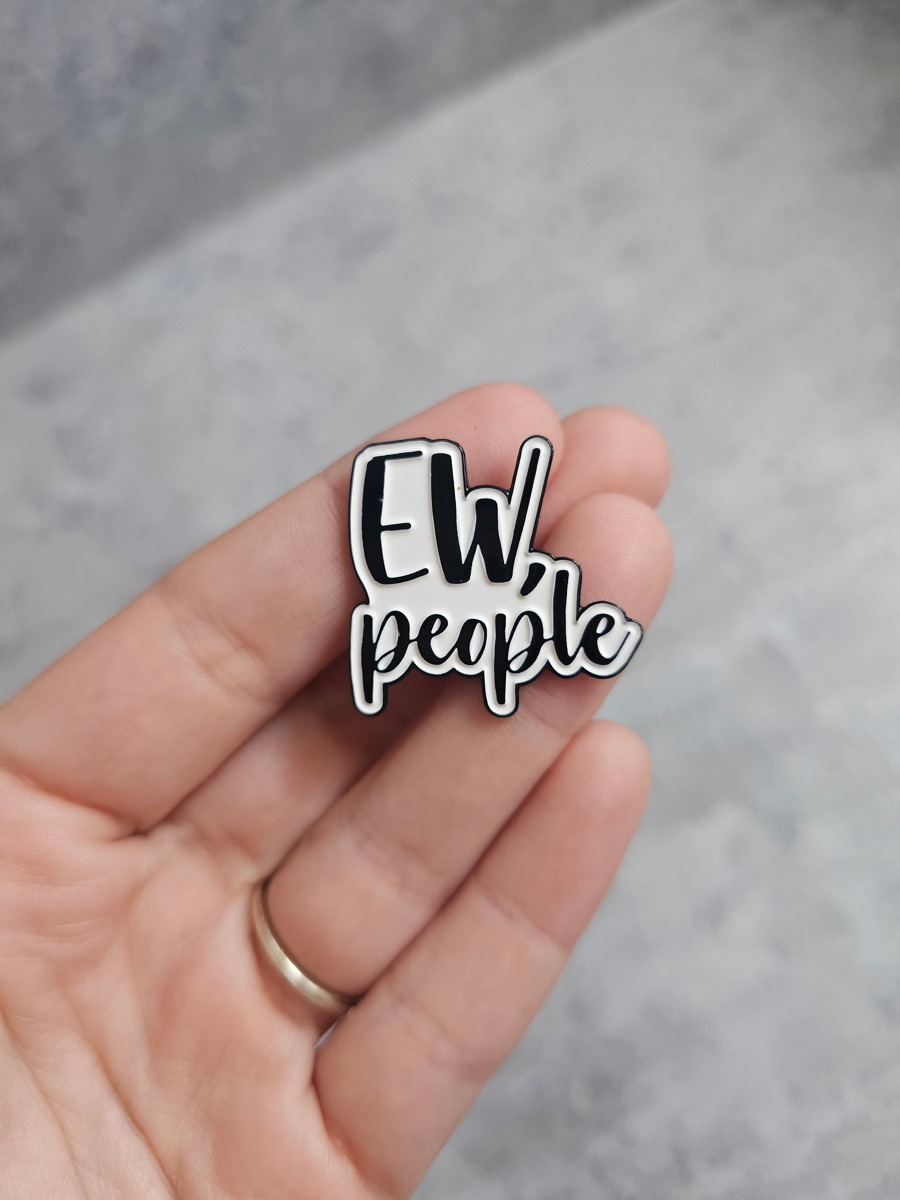 Ew people Pin Badge