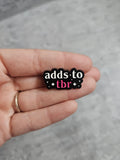 Adds to tbr Pin Badge