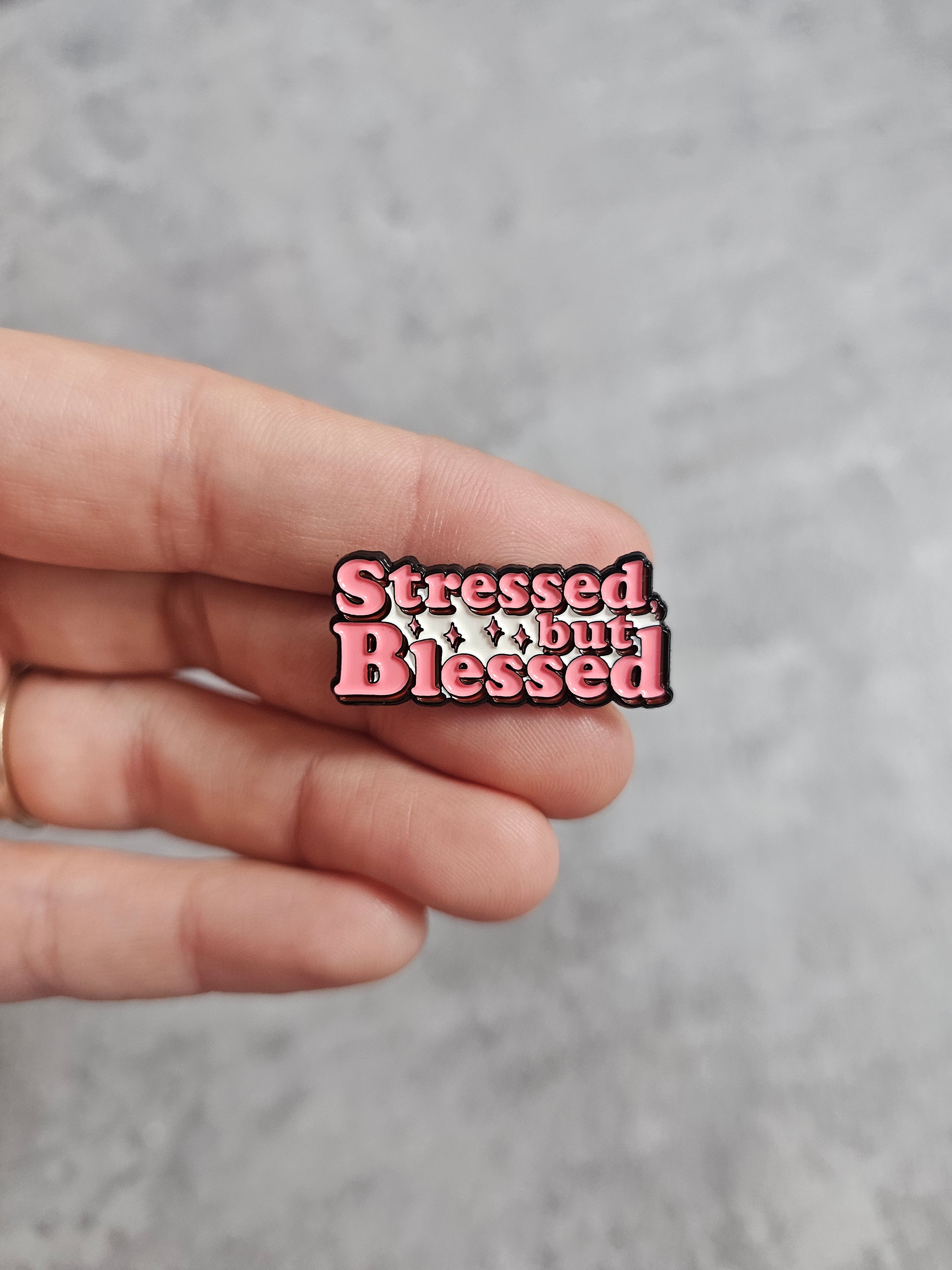 Stressed but blessed  Pin Badge