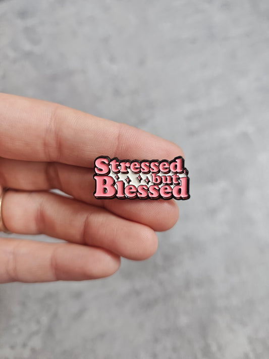 Stressed but blessed  Pin Badge