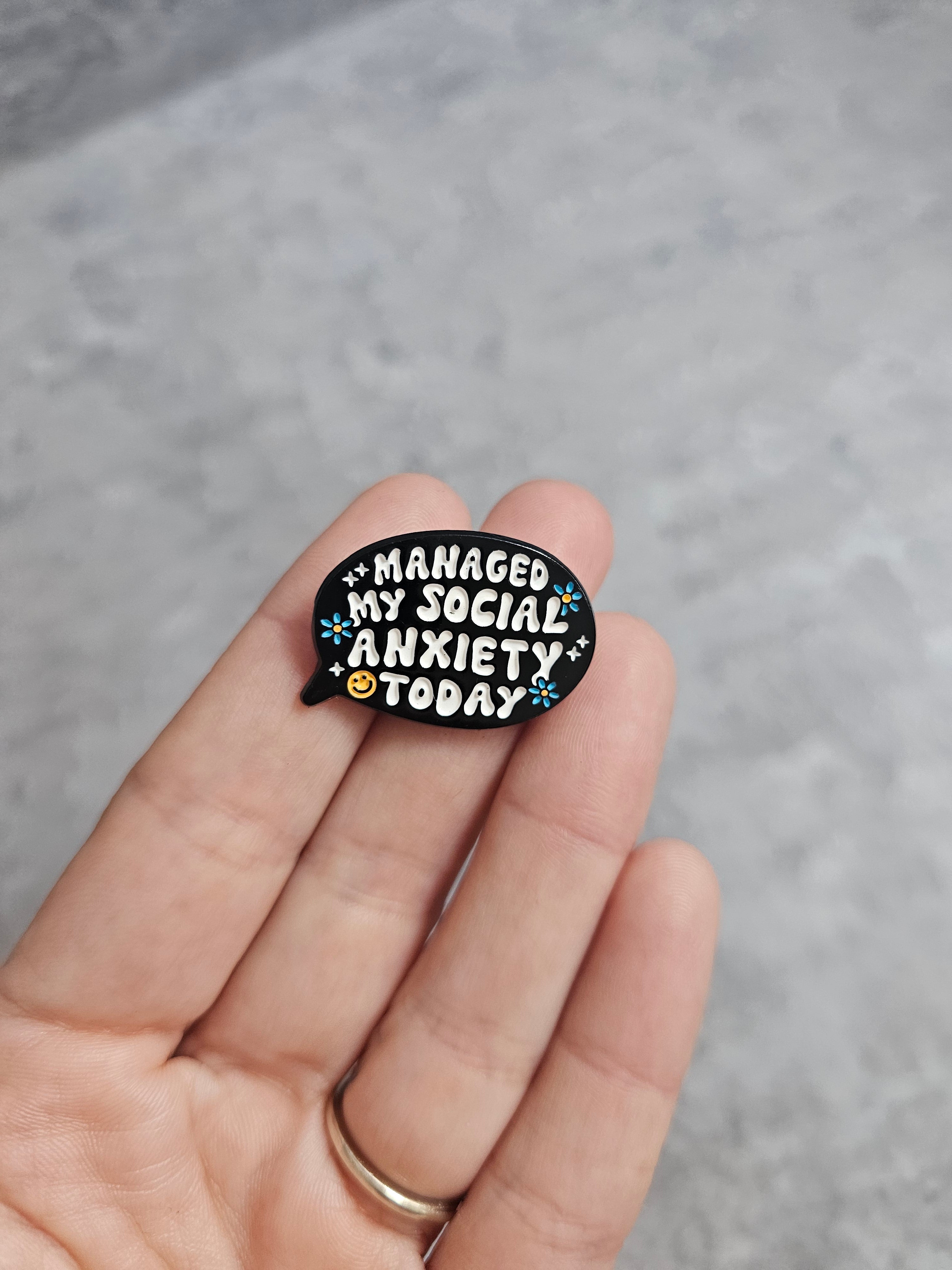 Managed my social anxiety today Pin Badge