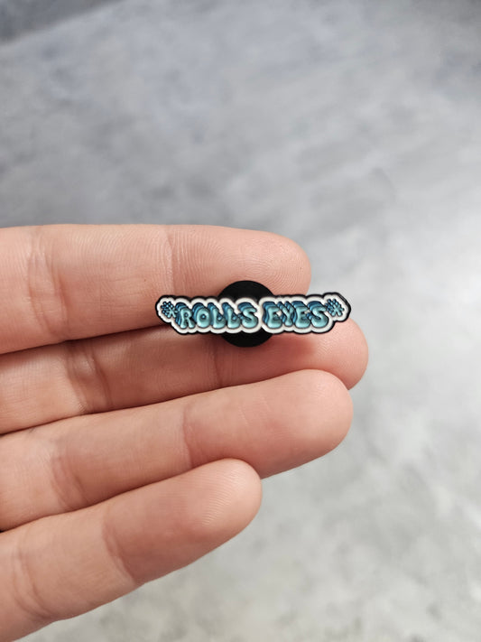 Rolls eyes Pin Badge