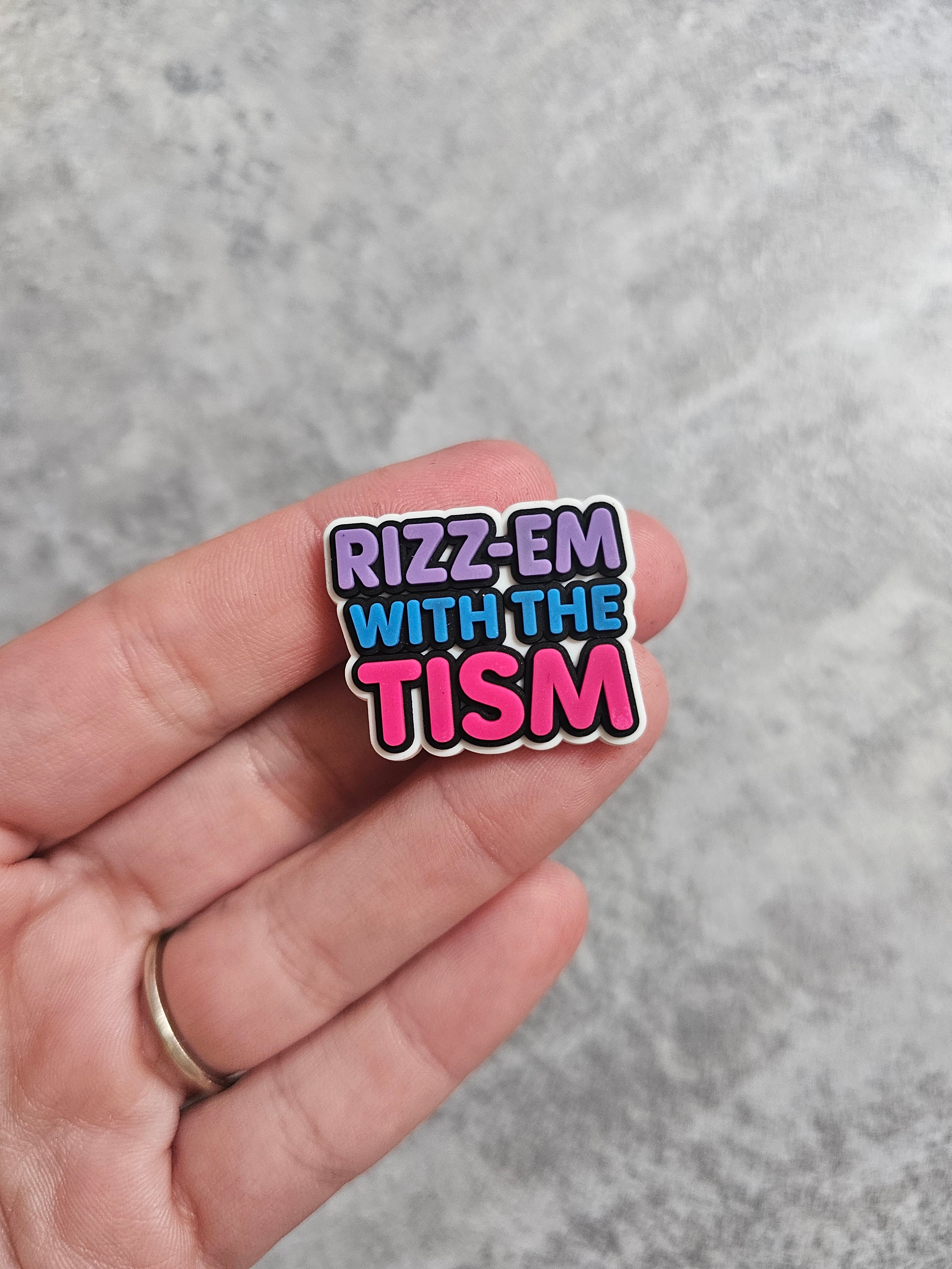 Rizz em with the tism, shoe charm