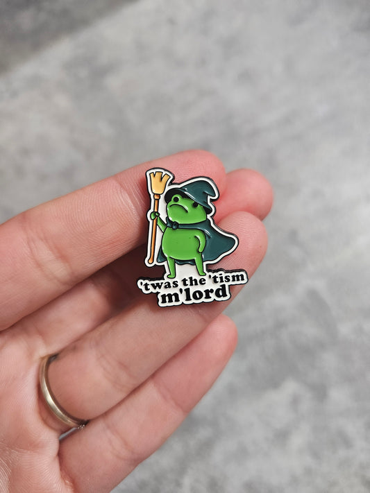 Twas the tism m'lord FROG Pin Badge, autism gifts