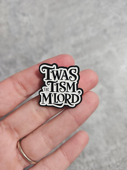 Twas the tism m'lord Pin Badge, autism gifts