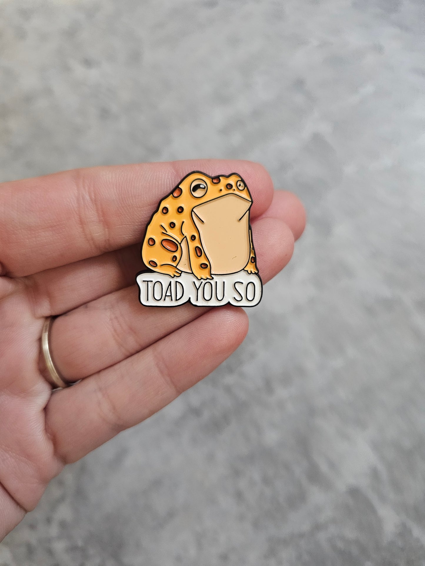 Toad you so Pin Badge, frog gift, funny gifts, toads