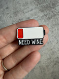 Need wine battery Pin Badge