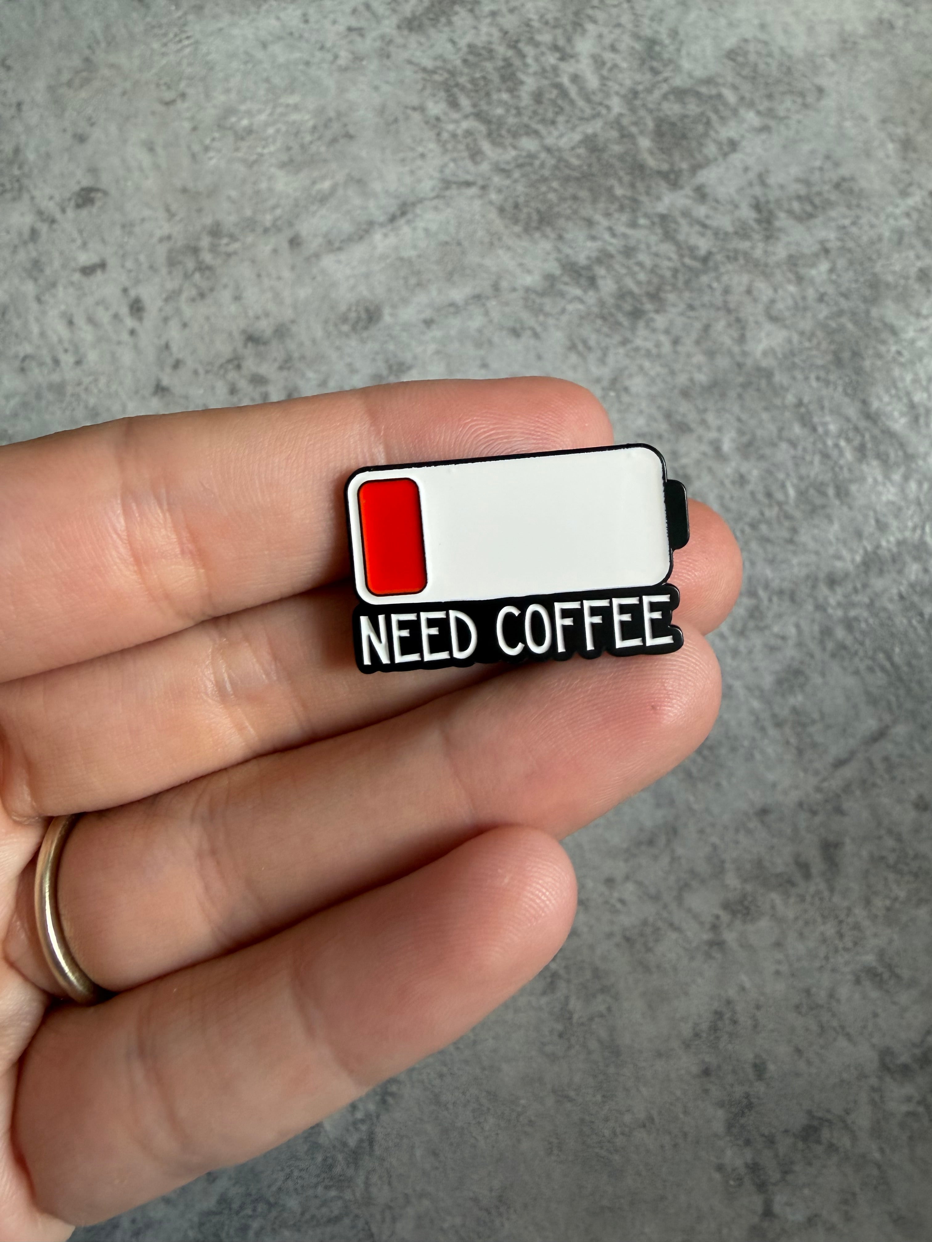 Need coffee battery Pin Badge