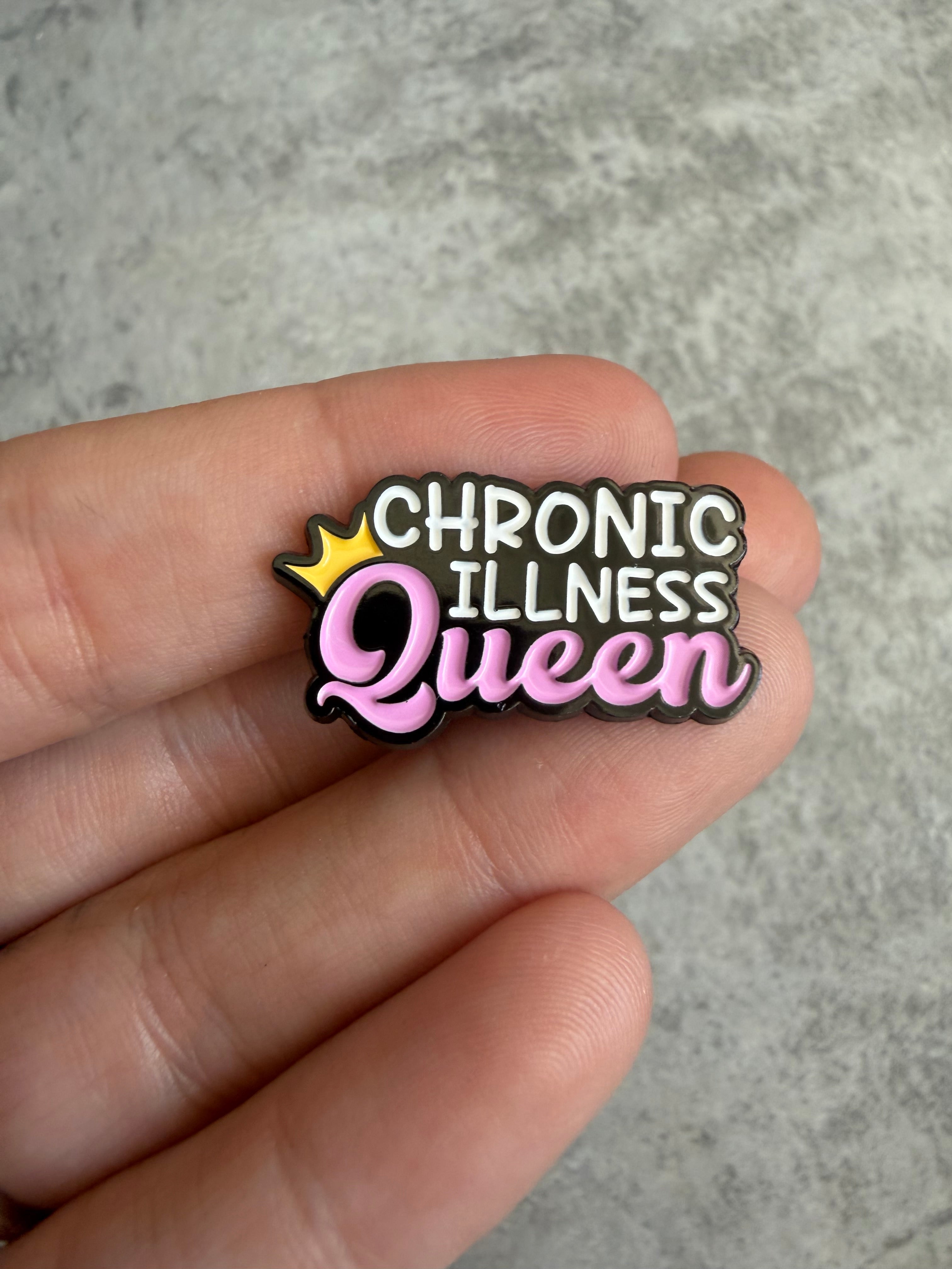 Chronic illness queen Pin Badge