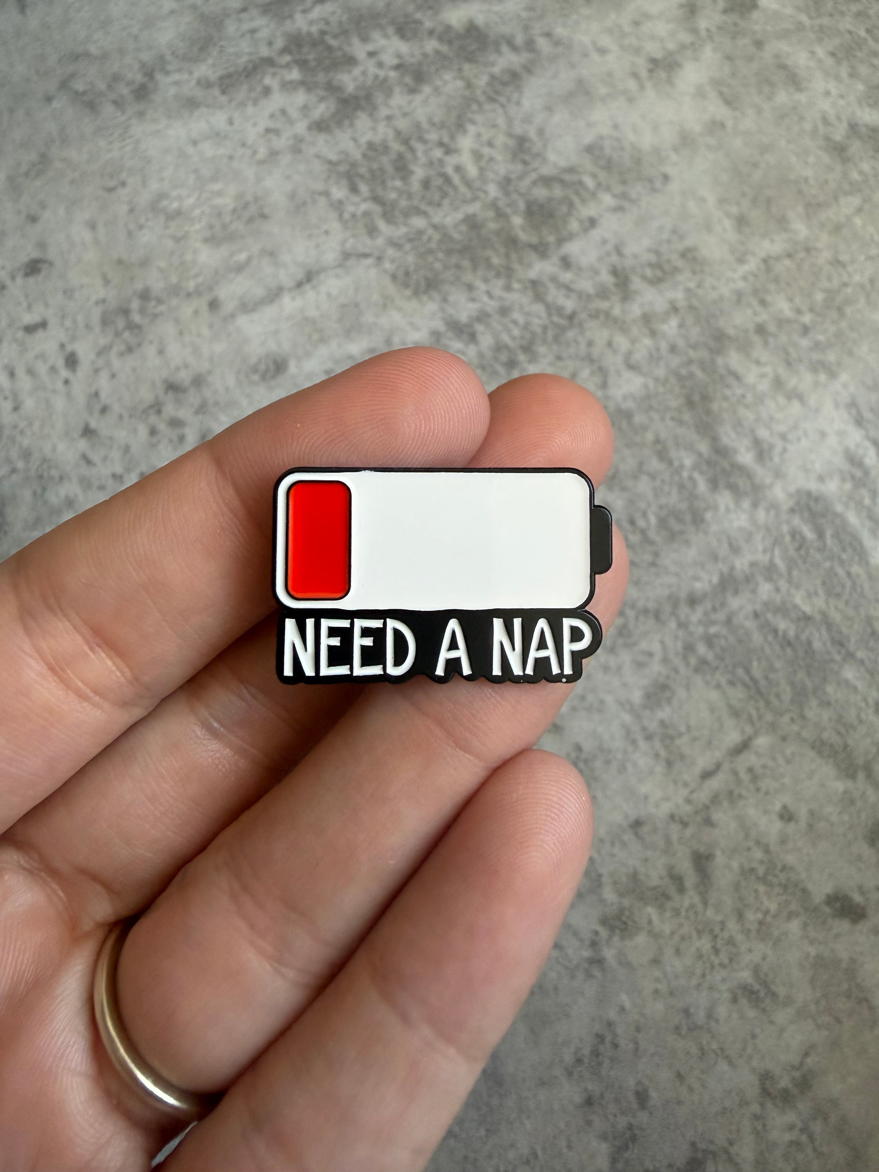 Need a nap Pin Badge